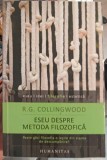ESEU DESPRE METODA FILOZOFICA. POATE GASI FILOZOFIA O IESIRE DIN STAREA DE DESCUMPANIRE?-R.G. COLLINGWOOD-275657