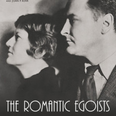 The Romantic Egoists: A Pictorial Autobiography from the Scrapbooks and Albums of F. Scott and Zelda Fitzgerald