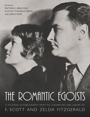 The Romantic Egoists: A Pictorial Autobiography from the Scrapbooks and Albums of F. Scott and Zelda Fitzgerald foto