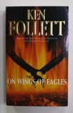 ON WINGS OF EAGLES by KEN FOLLETT , 1998