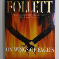 ON WINGS OF EAGLES by KEN FOLLETT , 1998