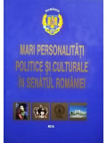 Gheorghe Sbarna (coord.) - Mari personalitati politice si culturale in senatul Romaniei (editia 2014)