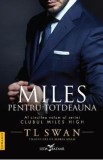 Miles pentru totdeauna. Seria Clubul Miles High Vol.5 - T. L. Swan