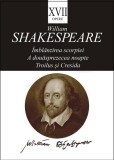 Opere XVII. &Icirc;mbl&acirc;nzirea scorpiei. A douăsprezecea noapte, Troilus și Cresida - Paperback brosat - William Shakespeare - Tracus Arte