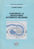 CONTRIBUTII LA DEZVOLTAREA AUTOMATICII NELINIARE - VLADIMIR RASVAN, 2005