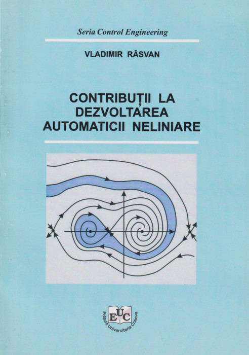 CONTRIBUTII LA DEZVOLTAREA AUTOMATICII NELINIARE - VLADIMIR RASVAN