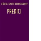Predici - Sfantul Ignatie Briancianinov