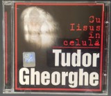 Cumpara ieftin CD ORIGINAL ILLUMINATI: TUDOR GHEORGHE - CU IISUS IN CELULA (2005, CANTECE PE VERSURI DE RADU GYR / NICHIFOR CRAINIC / ANDREI CIURUNGA / DUMITRU BACU)