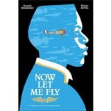Now Let Me Fly