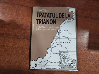 Tratatul de la Trianon de Ion M.Anghel foto