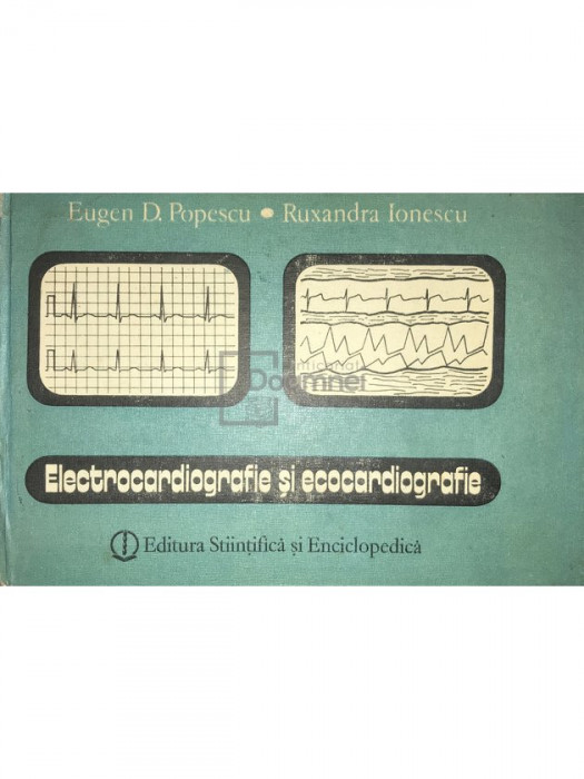 Eugen D. Popescu - Electrocardiografie și ecocardiografie (editia 1988)