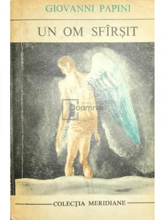 Giovanni Papini - Un om sf&acirc;rșit (editia 1969)