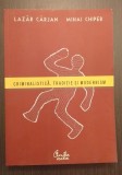 CRIMINALISTICA - TRADITIE SI MODERNISM - LAZAR CARJAN, MIHAI CHIPER