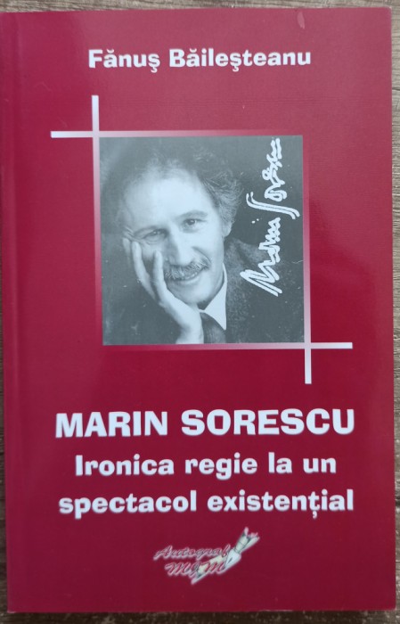 Marin Sorescu, ironica regie la un spectacol existential - Fanus Bailesteanu