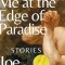 Sing with Me at the Edge of Paradise: Stories