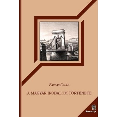 A magyar irodalom t&amp;ouml;rt&amp;eacute;nete - Farkas Gyula foto