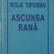ASCUNSA RANA-NICOLAE TURTUREANU-239748