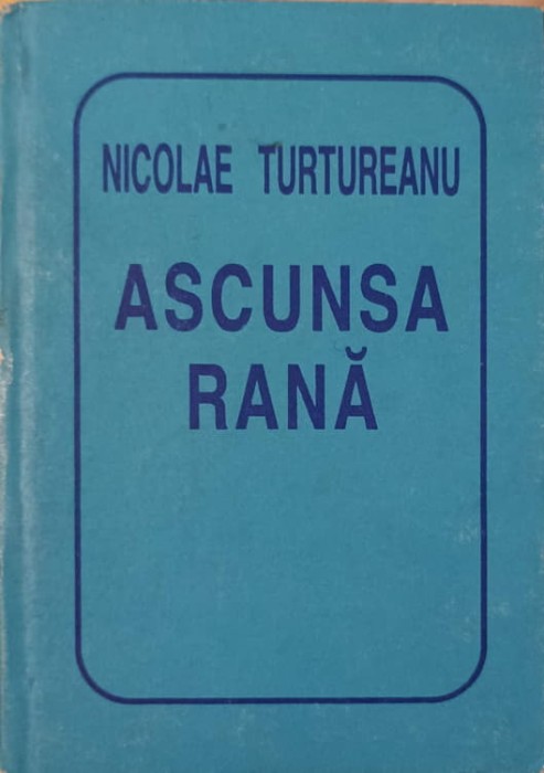 ASCUNSA RANA-NICOLAE TURTUREANU-239748