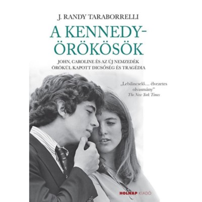 A Kennedy &amp;ouml;r&amp;ouml;k&amp;ouml;s&amp;ouml;k - J. Randy Taraborrelli foto