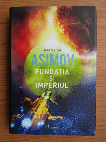 Isaac Asimov - Fundația și Imperiul