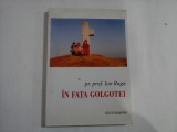 IN FATA GOLGOTEI - pr. prof. Ion BUGA