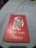 Cumpara ieftin IOAN VODA CEL CUMPLIT---B.P.HASDEU