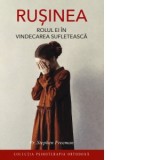 Rusinea. Rolul ei in vindecarea sufleteasca - Stephen Freeman