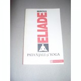 Mircea Eliade - Patanjali si Yoga (Carte) Editura Humanitas, Anul 1992, Coperta Brosata, 220 pagini