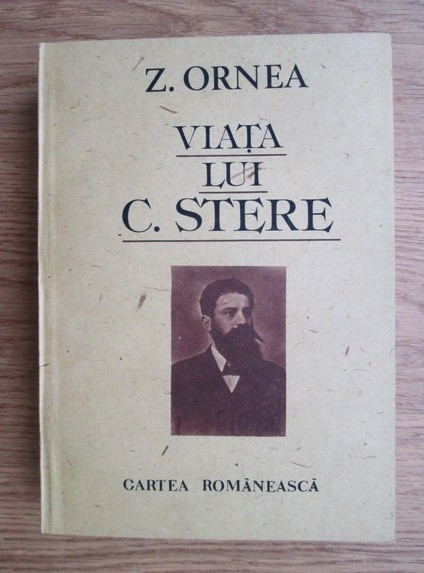 Zigu Ornea - Viata lui C. Stere volumul 1 (1989)