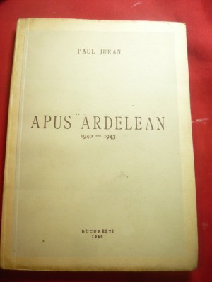 Paul Juran - Apus Ardelean 1940-1943 - Prima Ed. 1946 , 108 pag foto