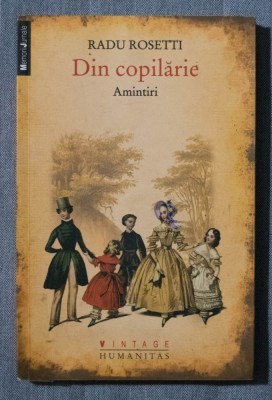 DIN COPILARIE. AMINTIRI - RADU ROSETTI
