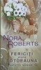 FERICITI PENTRU TOTDEAUNA (CVARTETUL MIRESELOR)-NORA ROBERTS-229714
