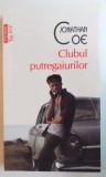 CLUBUL PUTREGAIURILOR de JONATHAN COE , 2012