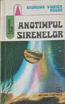 ANOTIMPUL SIRENELOR-GEORGINA VIORICA ROGOZ-250535 foto