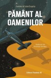 Pamant al oamenilor Carti Beletristica Romane Antoine de Saint-Exupery Paperback Brosata Paralela 45