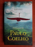 Juan Arias - Dialoguri cu Paulo Coelho