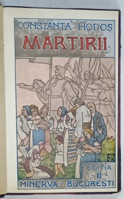 MARTIRII , roman de CONSTANTA HODOS , 1915, LEGATURA DE EPOCA foto