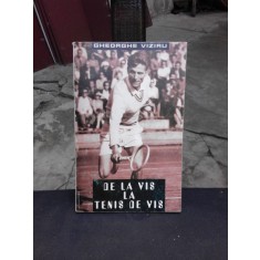 DE LA VIS LA TENIS DE VIS - GHEORGHE VIZIRU (CU DEDICATIA AUTORULUI)