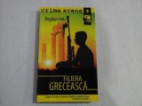 FILIERA GRECEASCA (Volumul contine si fragmente din Blestemul Manuscrisului si Somalia Mon Amour) - Bogdan HRIB