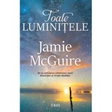 Toate luminitele - Jamie McGuire