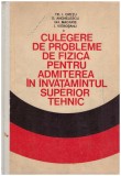 Tr.I. Cretu, D. Anghelescu, Gh. Macarie, I. Vierosanu - Culegere de probleme de fizica pentru admiterea in invatamantul superior