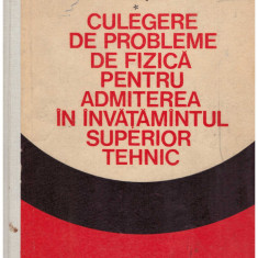 Tr.I. Cretu, D. Anghelescu, Gh. Macarie, I. Vierosanu - Culegere de probleme de fizica pentru admiterea in invatamantul superior