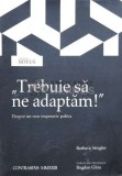 ,, Trebuie să ne adaptăm ! &quot; Despre un nou imperativ politic - 2023 - Barbara Stiegler (K128)