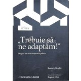 ,, Trebuie să ne adaptăm ! &quot; Despre un nou imperativ politic - 2023 - Barbara Stiegler (K128)