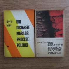 George Bianu - Din dosarele marilor procese politice 2 volume