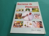 LUCRAREA DE VINDECARE * ELLEN G. WHITE * 2024 * 4 2 8