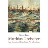 Matthias Greischer - Egy r&eacute;zmetsző Esterh&aacute;zy P&aacute;l n&aacute;dor udvar&aacute;ban - Szalai B&eacute;la