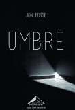 Umbre - Paperback brosat - Casa Cărţii de Ştiinţă