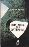 Leonida Neamtu - Casa Isolda sau Cutremurul