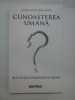 CUNOASTEREA UMANA - DE LA FIZICA LA SOCIOLOGIE SI RELIGIE - CUNOASTEREA UMANA GIULIANO DI BERNARDO